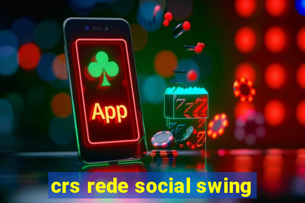 crs rede social swing